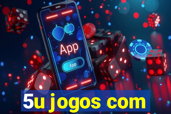 5u jogos com